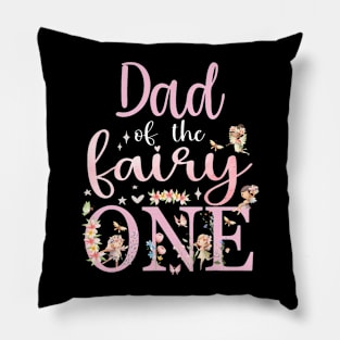 Dad Of The Fairy One Father 1St Birthday Pillow