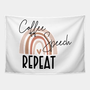 Funny Coffee Speech Repeat - Coffee Speech Therapy - Coffee SLP Sign Tapestry