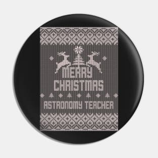 Merry Christmas ASTRONOMY TEACHER Pin