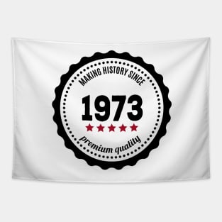 Making history since 1973 badge Tapestry