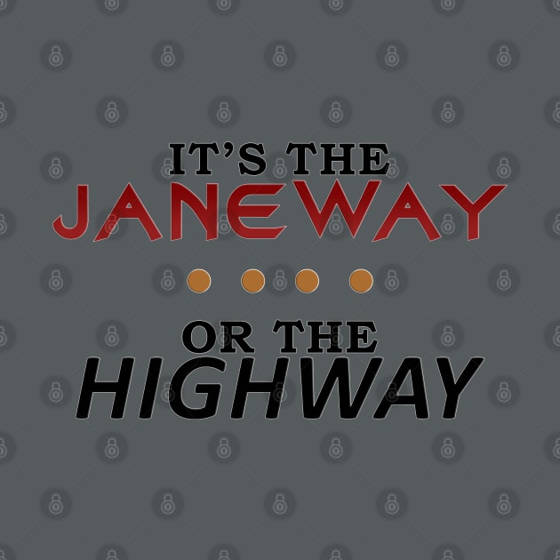 Janeway or the Highway by Sterling_Arts_Design