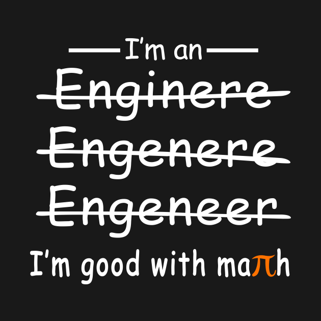 Discover I'm an Engineer I'm Good with Maths - Engineer - T-Shirt