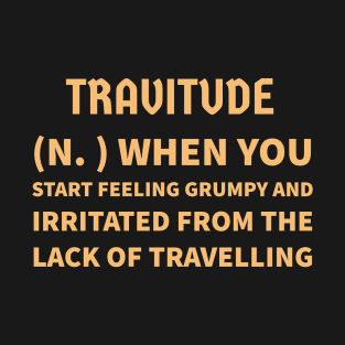 Travitude definition T-Shirt