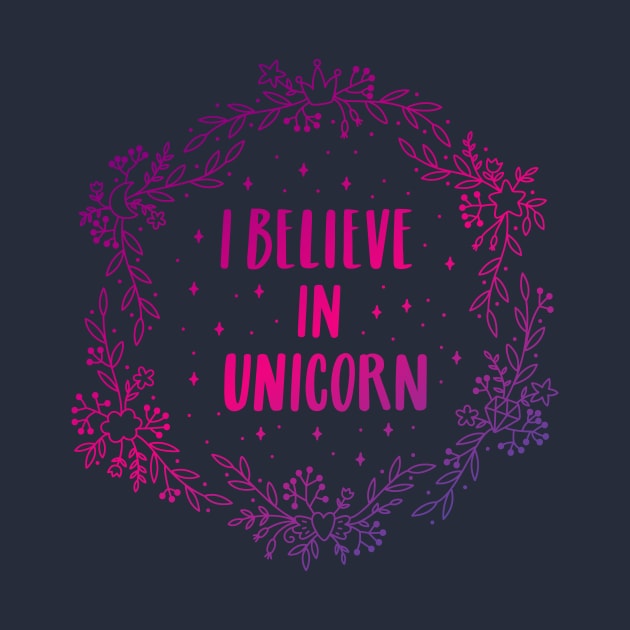 I believe in unicorn by Viaire