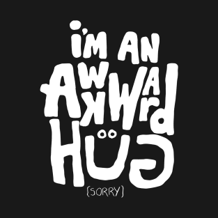 Awkward Hug T-Shirt