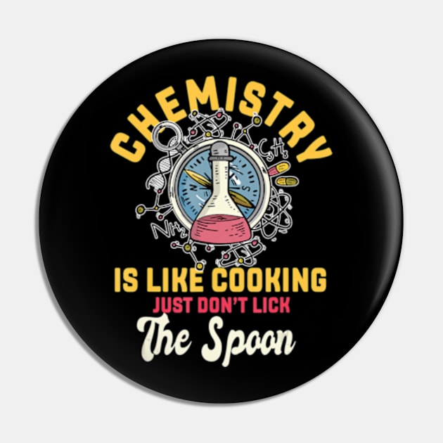 Chemistry Is Like Cooking Chemist Science Nerd Pin by marchizano