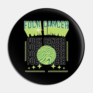 F*ck Cancer // Retro Style Design Pin