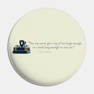 CS Lewis Quote - Tea & Books Pin