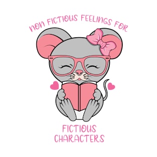 Non ficitional feelings for fictional characters T-Shirt