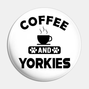 Yorkie Dog - Coffee and yorkies Pin