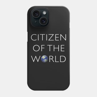 Citizen of the world Phone Case