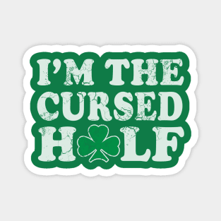 I'm The Cursed Half Irish Couples St Patrick's Day Magnet