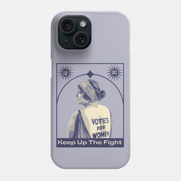 Women - Keep Up The Fight Phone Case by Slightly Unhinged