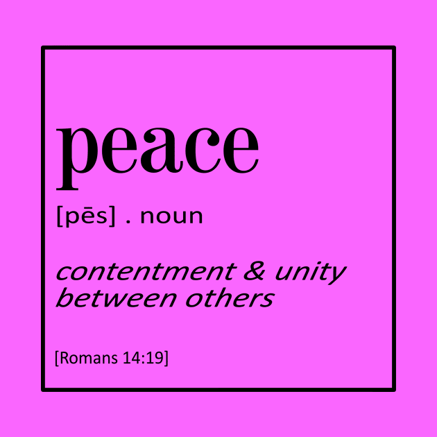 Peace - Romans 14:19 | Bible Quotes by Hoomie Apparel