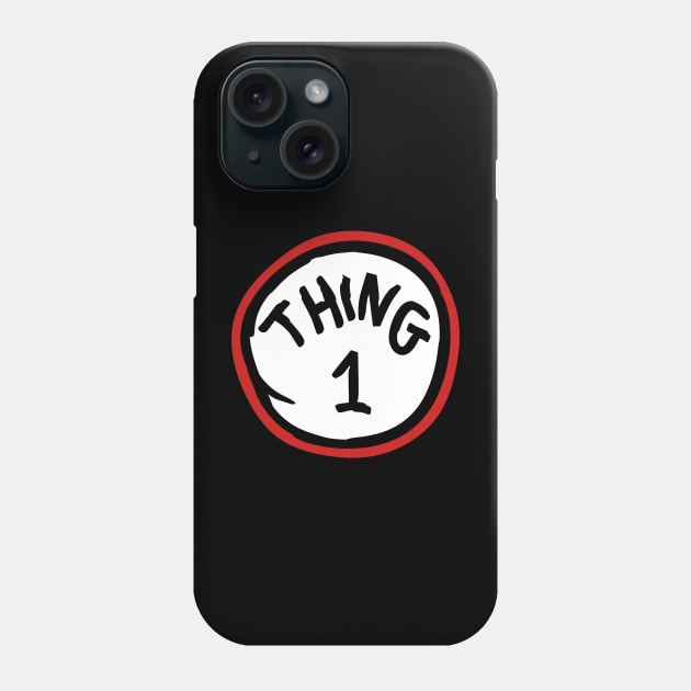 Thing One Phone Case by Motivation sayings 