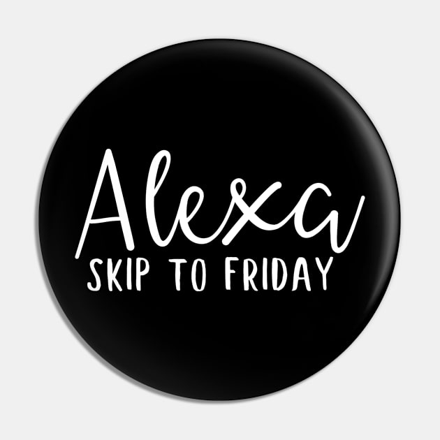 Alexa skip to friday Pin by colorbyte