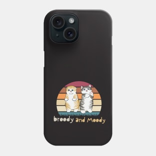 Broody and Moody (cats) Phone Case