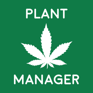 Plant Manager Cannabis T-Shirt