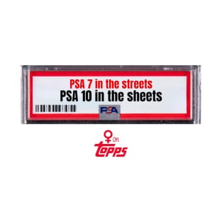 PSA in the streets vs sheets T-Shirt