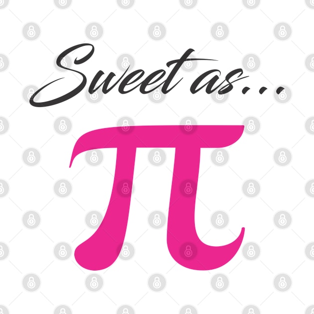 PI Day Sweet as pi by A Zee Marketing