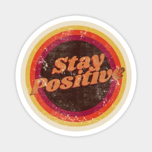 Vintage Stay Positive Magnet