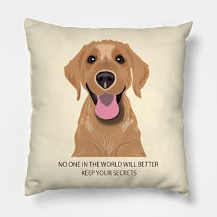 Dogs can keep secrets Pillow