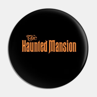 HAUNTED MANSION logo - orange - Halloween Pin