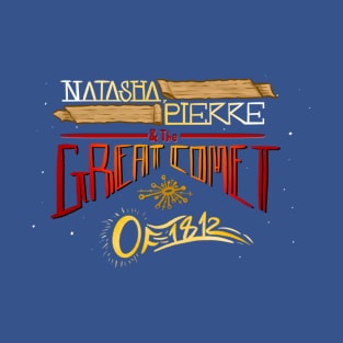 natasha pierre & the great comet of 1812 - Concept logo T-Shirt