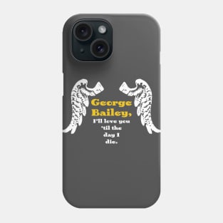 George Bailey Love Phone Case