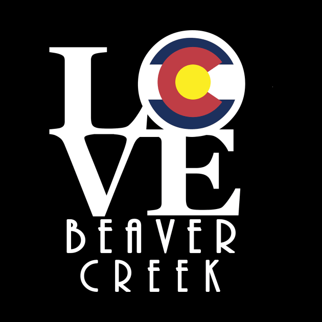 LOVE Beaver Creek by HomeBornLoveColorado