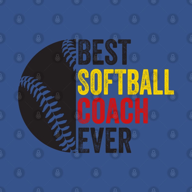 Best SoftBall Coach Ever by busines_night