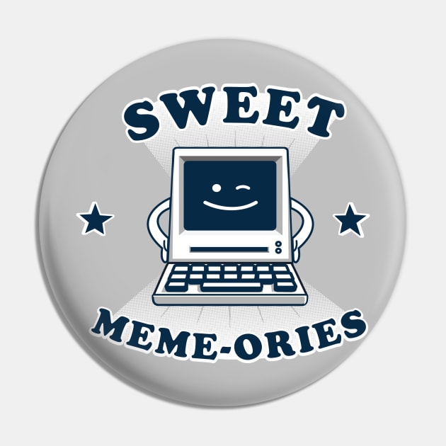 Sweet Meme-ories Pin by Made With Awesome