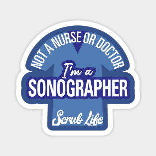 I'm A Sonographer, Not a Nurse or Doctor Magnet