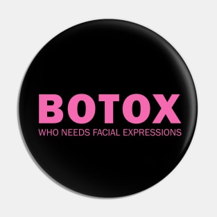 Botox - Who needs facial expressions Pin