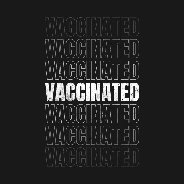 Vaccinated Pro Vaccination Vaccinate Health by Schwarzweiss