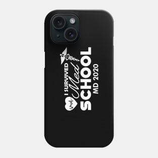 Medical School Graduate - I survived med school MD 2020 Phone Case