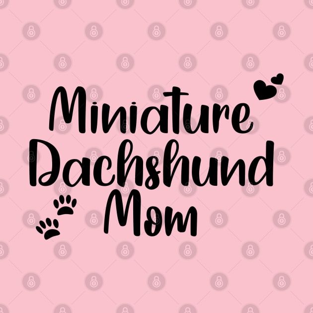 Miniature Dachshund Mom by RoserinArt