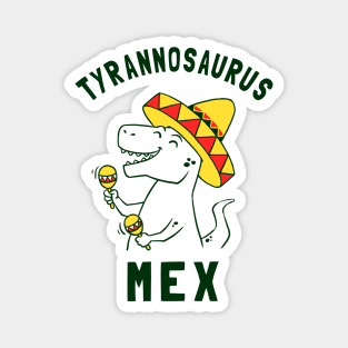 Tyrannosaurus Mex Magnet