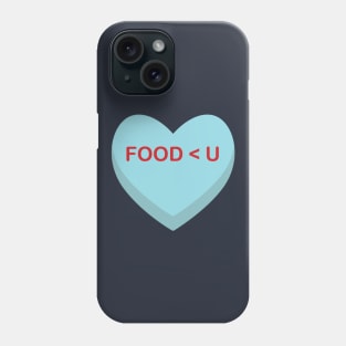 I love you more than food Phone Case