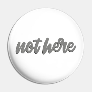 Not here | by PlayWork Pin