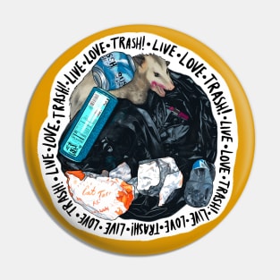 Trash Opossum Wearing Lipstick Digging In Trash - Live, Love, Trash! Pin