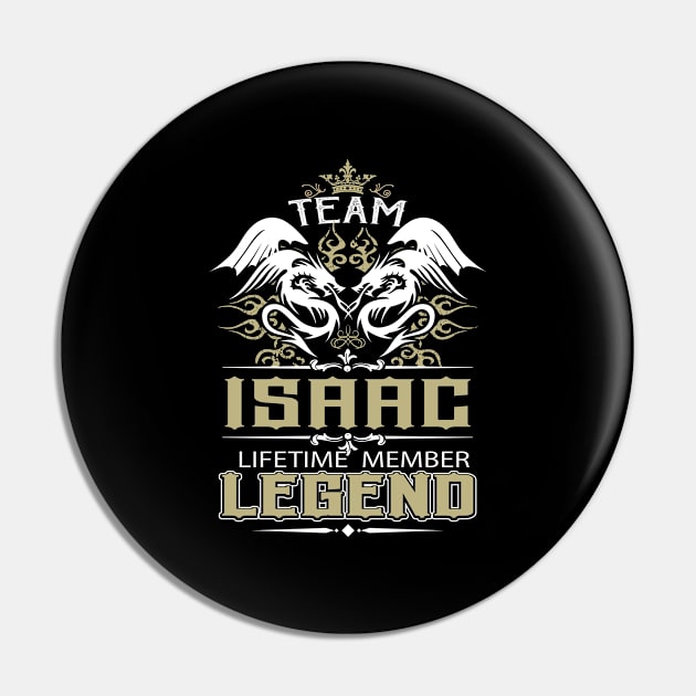 Isaac Name T Shirt -  Team Isaac Lifetime Member Legend Name Gift Item Tee Pin by yalytkinyq