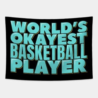 World's Okayest Basketball Player Tapestry