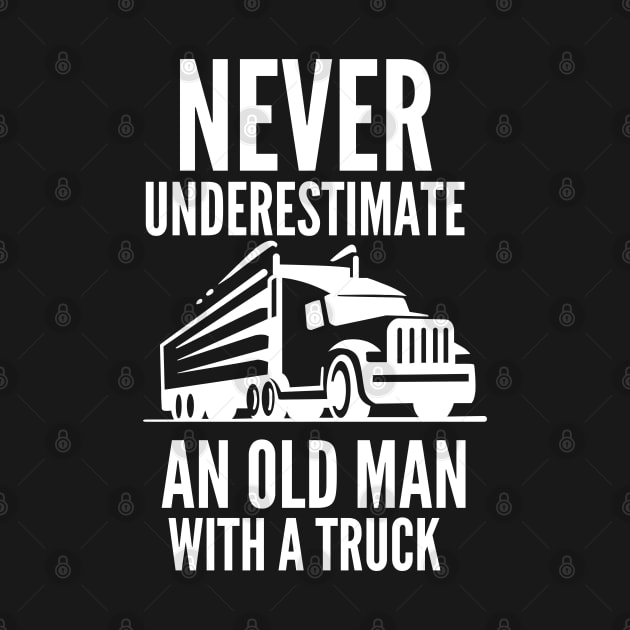 Never underestimate an old man with a truck by mksjr