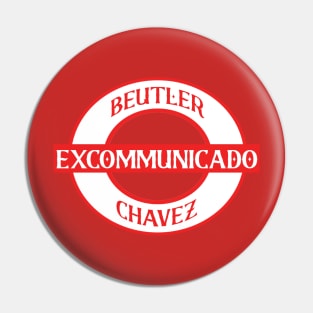 Excommunicado Pin