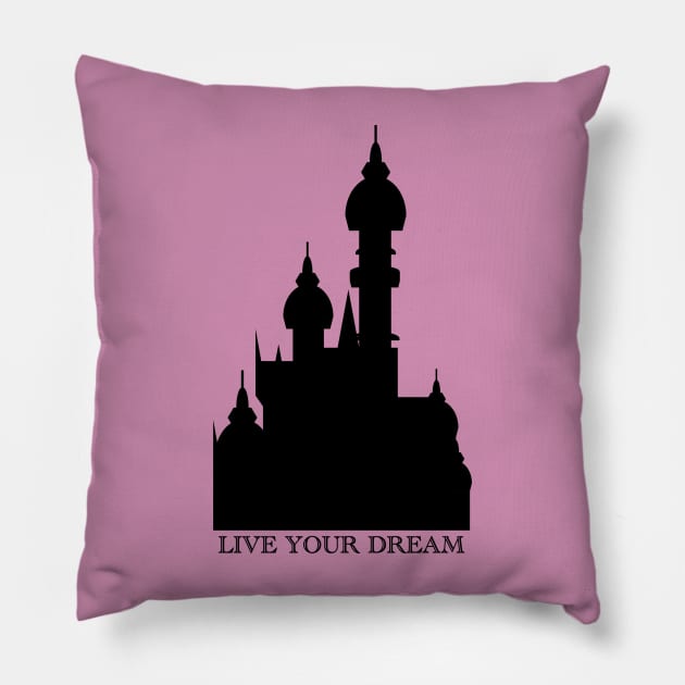 Live Your Dream Castle Pillow by duchessofdisneyland