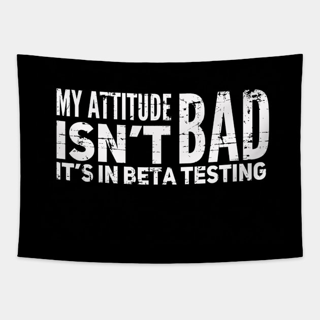 My Attitude Isn't Bad It's In Beta Testing |Nerd Geek | Gift Tapestry by MerchMadness