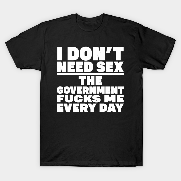 Discover Funny Anti-Government Political Conspiracy - Funny Anti Government Political Conspir - T-Shirt