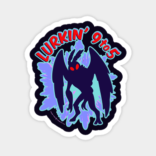 Mothman Lurkin' 9 to 5 Magnet