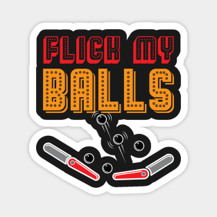 PINBALL: Flick My Balls Magnet